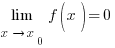 lim{x right x_0}{f(x)}=0