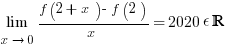 lim {x right 0} {{f(2+x)-f(2)}/{x}} = 2020 epsilon bbR