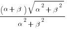 {(alpha+beta)sqrt{alpha^2+beta^2}}/{alpha^2+beta^2}
