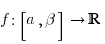 f:[a,beta] right bbR