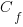 C_f