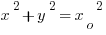 x^2+y^2={{x}_{o}}^{2}