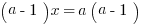 (a-1)x=a(a-1)