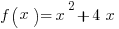 f(x)=x^2+4x