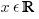 x epsilon bbR
