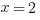 x=2