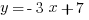 y=-3x+7