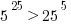 5^25>25^5